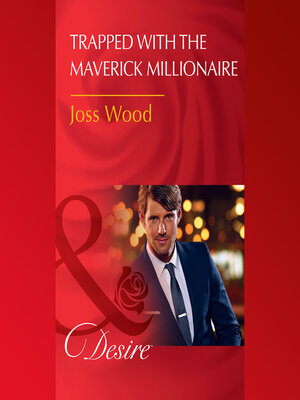 cover image of Trapped With the Maverick Millionaire